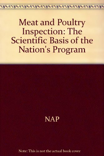 Meat and Poultry Inspection: The Scientific Basis of the Nation's Program (9780309035828) by National Research Council