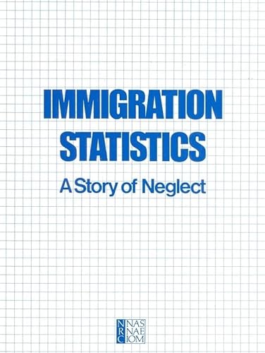 Imagen de archivo de Immigration Statistics: A Story of Neglect a la venta por Wonder Book