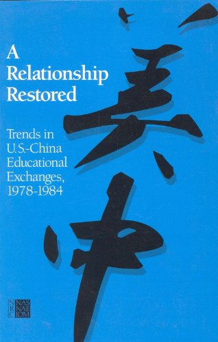 Stock image for A Relationship Restored : Trends in U. S. -China Educational Exchanges, 1978-1984 for sale by Better World Books