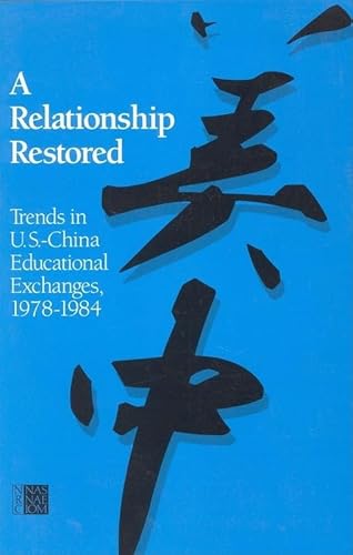 Stock image for A Relationship Restored: Trends in U.S.-China Educational Exchanges, 1978-1984 for sale by Irish Booksellers