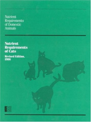9780309036825: Nutrient Requirements of Cats (Nutrient Requirements of Domestic Animals)