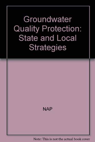 9780309036856: Groundwater Quality Protection: State and Local Strategies
