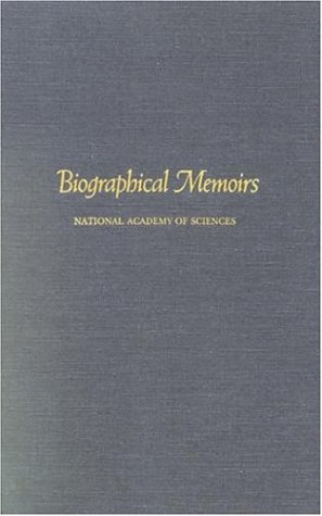 Biographical Memoirs: Volume 56 (9780309036931) by National Academy Of Sciences