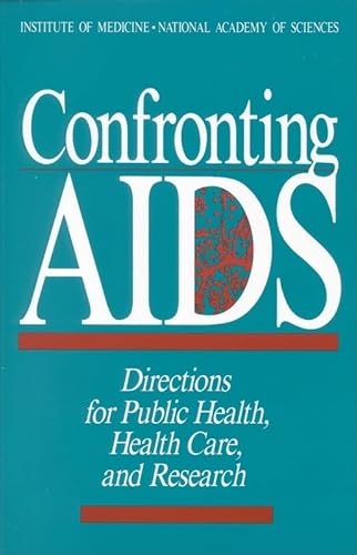 Stock image for Confronting AIDS: Directions for Public Health, Health Care, and Research for sale by Wonder Book