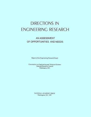 Directions in Engineering Research: An Assessment of Opportunities and Needs (9780309037471) by National Research Council; Division On Engineering And Physical Sciences; Commission On Engineering And Technical Systems; Engineering Research Board