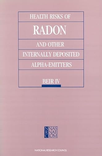 Imagen de archivo de Health Risks of Radon and Other Internally Deposited Alpha-Emitters: BEIR IV a la venta por Redux Books