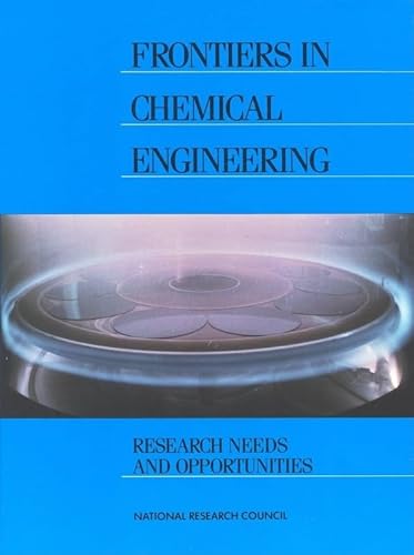 Imagen de archivo de Frontiers in Chemical Engineering: Research Needs and Opportunities a la venta por Zubal-Books, Since 1961