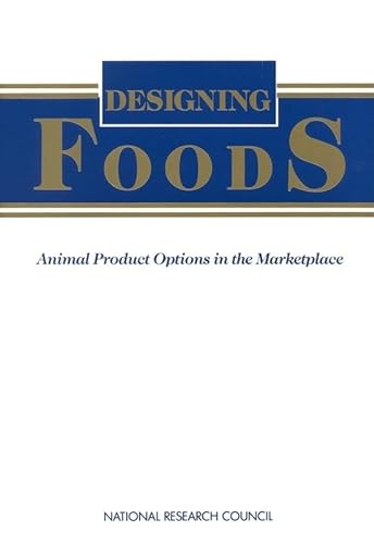 Imagen de archivo de Designing Foods : Animal Product Options in the Marketplace a la venta por Better World Books: West