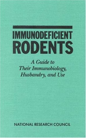 Stock image for Immunodeficient Rodents: A Guide to Their Immunobiology, Husbandry, and Use for sale by Wonder Book