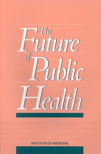 9780309038300: The Future of Public Health