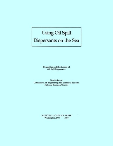 Using Oil Spill Dispersants on the Sea (9780309038898) by National Research Council (U. S.)