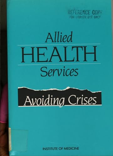 Imagen de archivo de Allied Health Services Avoiding Crises a la venta por Zane W. Gray, BOOKSELLERS