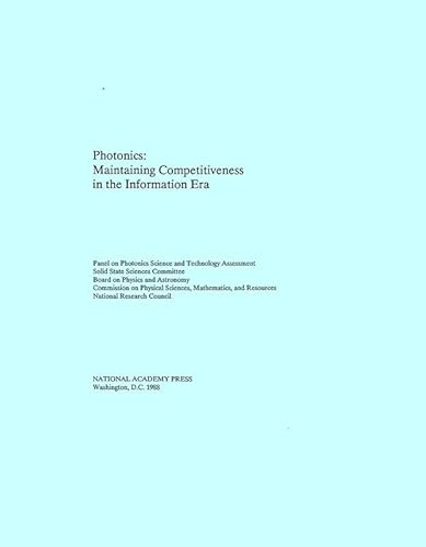 Beispielbild fr Photonics: Maintaining Competitiveness in the Information Era zum Verkauf von Wonder Book