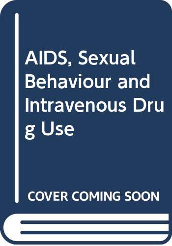 Beispielbild fr AIDS, Sexual Behavior, and Intravenous Drug Use zum Verkauf von Better World Books