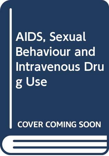 9780309039482: AIDS, Sexual Behaviour and Intravenous Drug Use