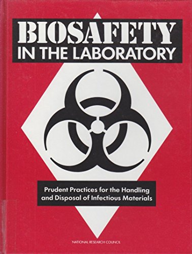 Beispielbild fr Biosafety in the Laboratory: Prudent Practices for Handling and Disposal of Infectious Materials zum Verkauf von HPB-Red