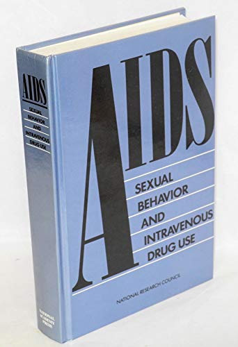 9780309039765: AIDS, Sexual Behavior, and Intravenous Drug Use