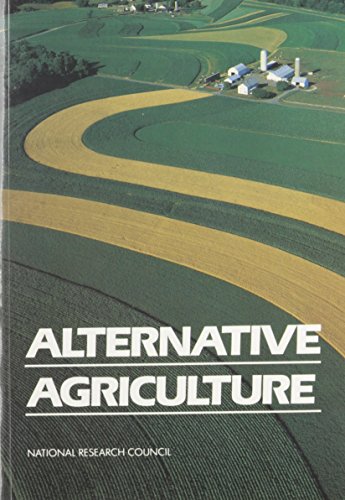 9780309039857: Alternative Agriculture: Committee on the Role of Alternative Farming Methods in Modern Production Agriculture
