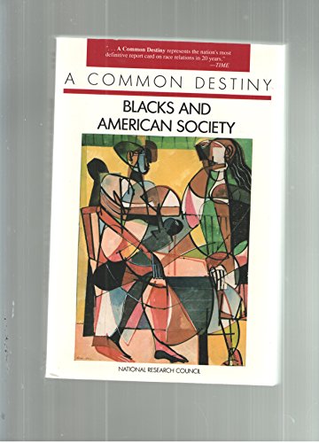 Beispielbild fr A Common Destiny: Blacks and American Society zum Verkauf von Wonder Book