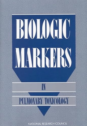 Biologic Markers in Pulmonary Toxicology (9780309039901) by National Research Council; Division On Earth And Life Studies; Commission On Life Sciences; Committee On Biologic Markers