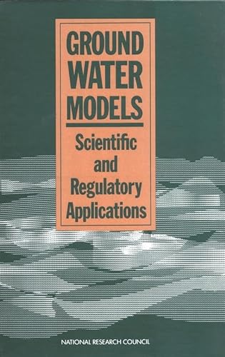 Ground Water Models: Scientific and Regulatory Applications (9780309039932) by National Research Council; Division On Engineering And Physical Sciences; Commission On Physical Sciences, Mathematics, And Applications;...