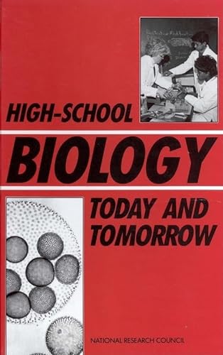 High-School Biology Today and Tomorrow (9780309040280) by National Research Council; Division On Earth And Life Studies; Commission On Life Sciences; Committee On High-School Biology Education