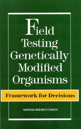 Field Testing Genetically Modified Organisms: Framework for Decisions (9780309040761) by National Research Council; Division On Earth And Life Studies; Commission On Life Sciences; Committee On Scientific Evaluation Of The Introduction...