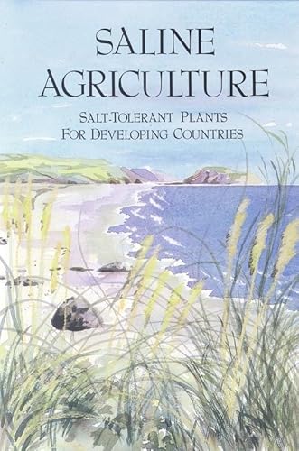 Beispielbild fr Saline Agriculture: Salt-Tolerant Plants for Developing Countries zum Verkauf von Wonder Book