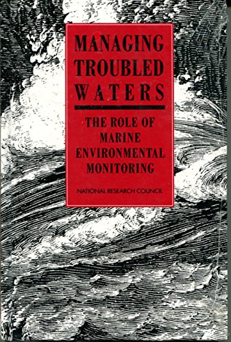 Beispielbild fr Managing Troubled Waters: The Role of Marine Environmental Monitoring zum Verkauf von Wonder Book