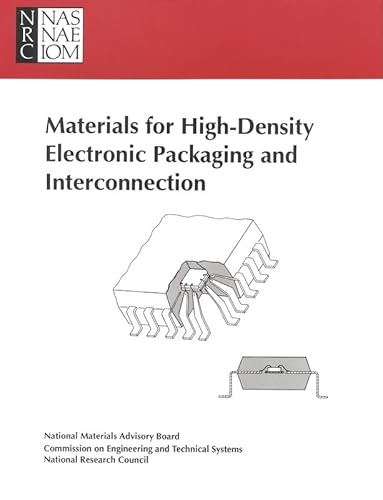 Materials for High-Density Electronic Packaging and Interconnection (9780309042338) by National Research Council; Division On Engineering And Physical Sciences; National Materials Advisory Board; Commission On Engineering And...