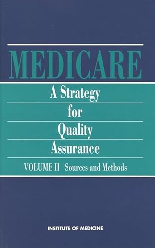 Beispielbild fr Medicare: A Strategy for Quality Assurance : Sources and Methods Volume II zum Verkauf von Alien Bindings