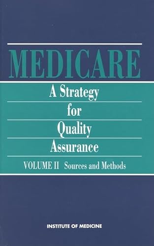 Imagen de archivo de Medicare: A Strategy for Quality Assurance: Sources and Methods Volume II a la venta por Alien Bindings