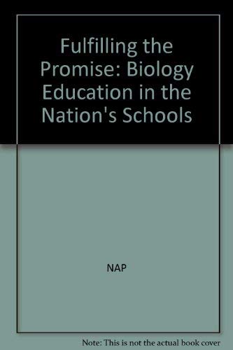 Beispielbild fr Fulfilling the Promise : Biology Education in the Nation's Schools zum Verkauf von Wonder Book