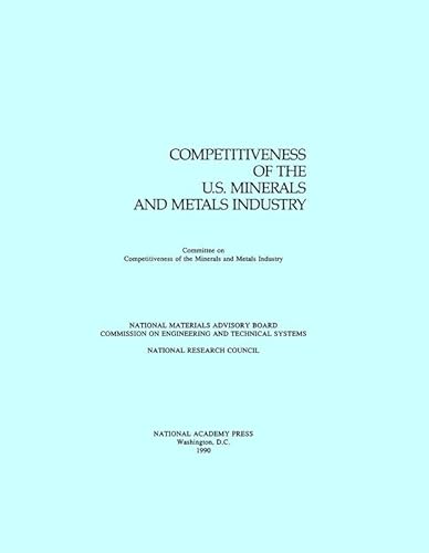 Stock image for Competitiveness of the U. S. Minerals and Metals Industry for sale by Better World Books