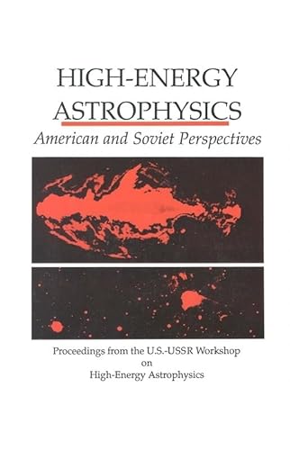 Stock image for High-energy Astrophysics; American and Soviet Perspectives for sale by Hackenberg Booksellers ABAA