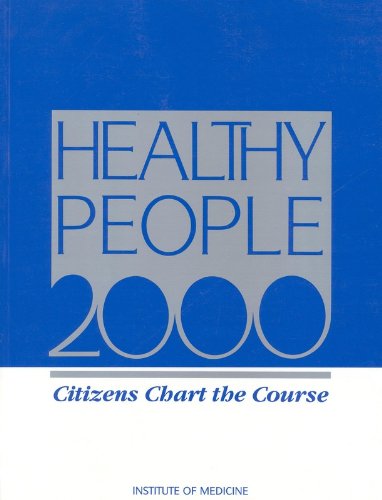 Stock image for Health People 2000, Citizens Chart the Course for sale by PsychoBabel & Skoob Books