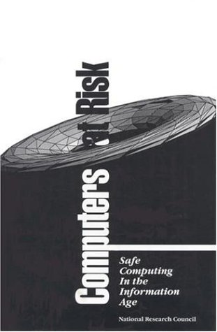 Beispielbild fr Computers at Risk : Safe Computing in the Information Age zum Verkauf von Better World Books
