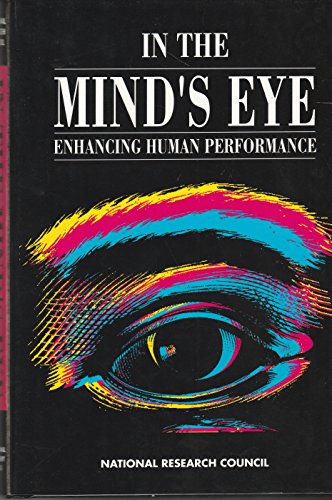 Imagen de archivo de In the Mind's Eye : Enhancing Human Performance a la venta por Better World Books