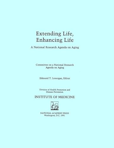 Imagen de archivo de Extending Life, Enhancing Life: A National Research Agenda on Aging a la venta por Wonder Book