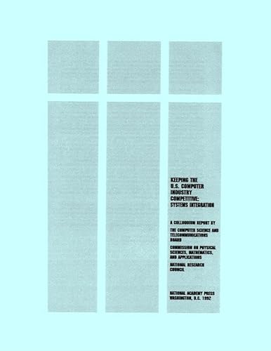 9780309045445: Nap: Keeping The U.s. Computer Industry Competitive: Systems Integration (pr Only)