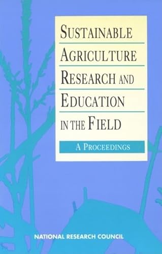 9780309045780: Sustainable Agriculture Research and Education in the Field: A Proceedings