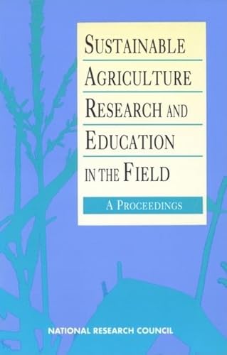 Stock image for Sustainable Agriculture Research and Education in the Field : A Proceedings for sale by Better World Books