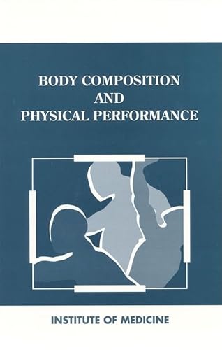 9780309045865: Body Composition and Physical Performance: Applications for the Military Services