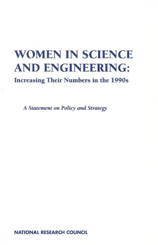 Stock image for Women in Science and Engineering : Increasing Their Numbers in the 1990s - A Statement on Policy and Strategy for sale by Better World Books