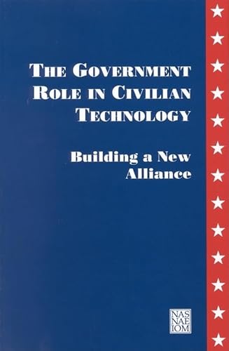 Stock image for The Government Role in Civilian Technology: Building a New Alliance for sale by HPB-Red