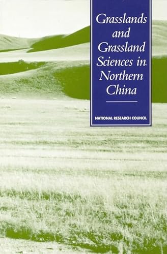 9780309046848: Grasslands and Grassland Sciences in Northern China