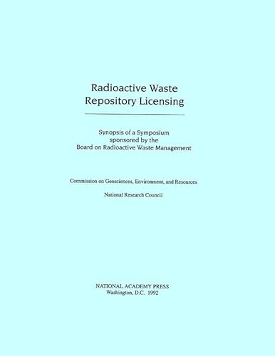 Beispielbild fr Radioactive Waste Repository Licensing: Synopsis of a Symposium zum Verkauf von Wonder Book