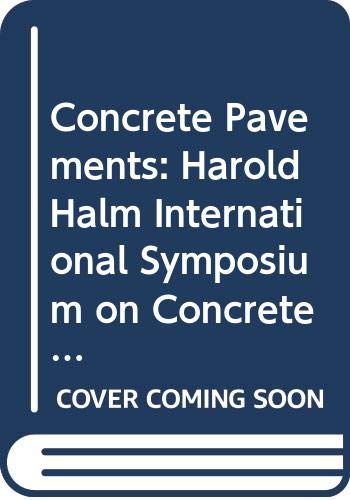 Stock image for Concrete Pavements: Harold Halm International Symposium on Concrete Pavement Construction and Piarc 18th World Road Congress-Construction and Mainte, Report 1182 for sale by Reader's Corner, Inc.