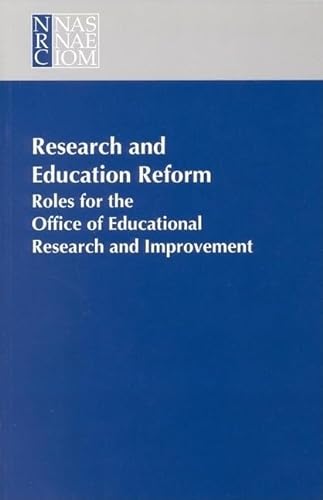Stock image for Research and Education Reform - Roles for the Office of Educational Research and Improvement for sale by Romtrade Corp.