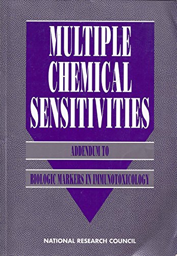 Multiple Chemical Sensitivities: Addendum to Biologic Markers in Immunotoxicology (9780309047364) by National Research Council; Division On Earth And Life Studies; Commission On Life Sciences